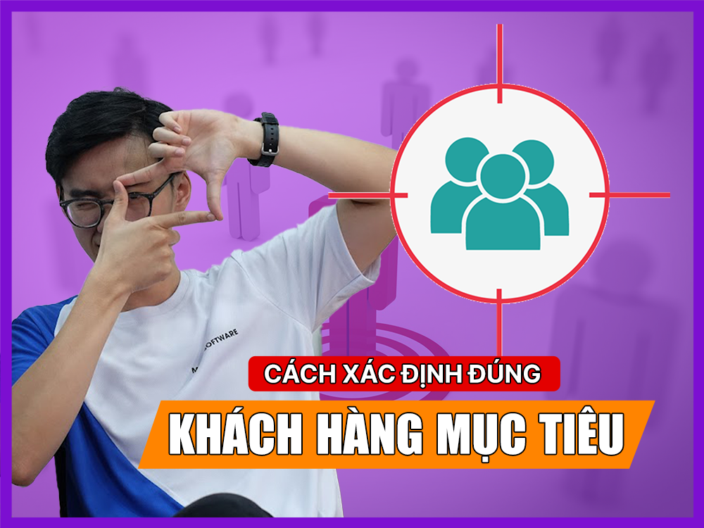 hướng dẫn xác định khách hàng mục tiêu chính xác