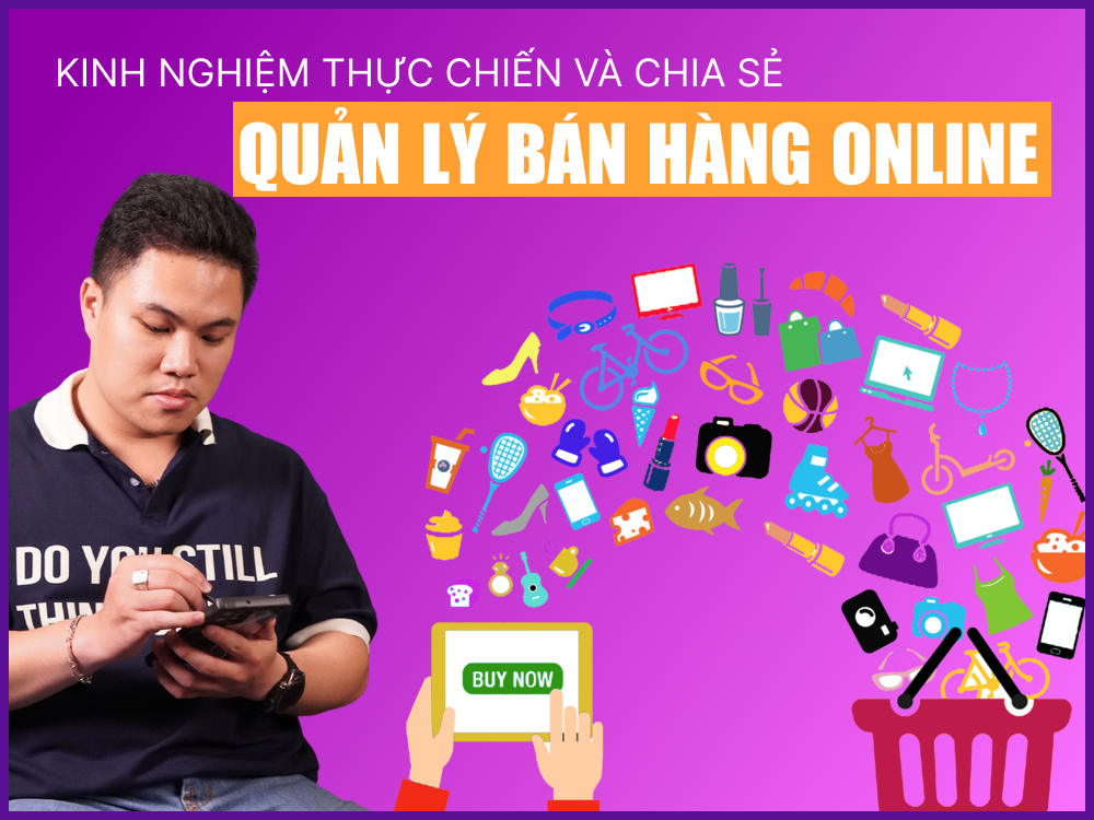 kinh nghiệm quản lý bán hàng online