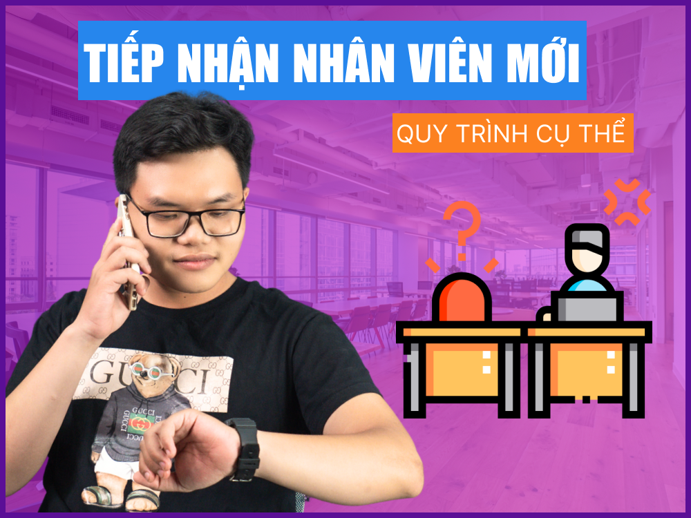 quy trình tiếp nhận nhân viên mới ở công ty