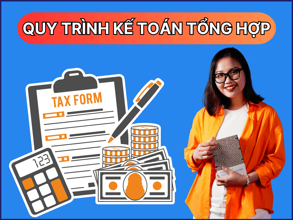 quy trình kế toán tổng hợp từng bước chi tiết