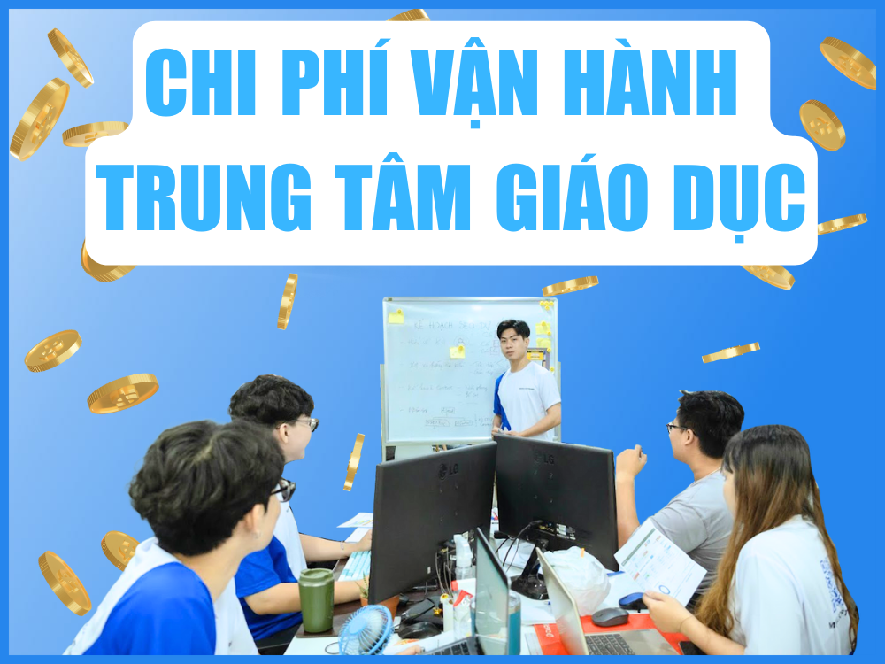 chi phí vận hành trung tâm giáo dục