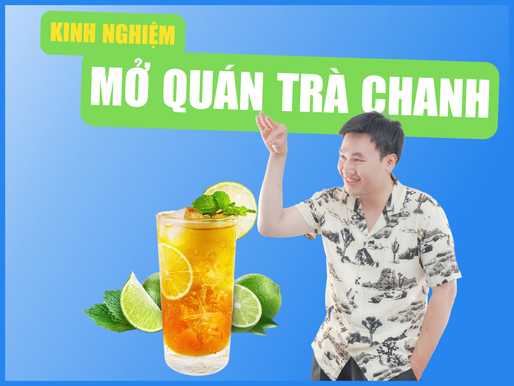 kinh nghiệm mở quán trà chanh