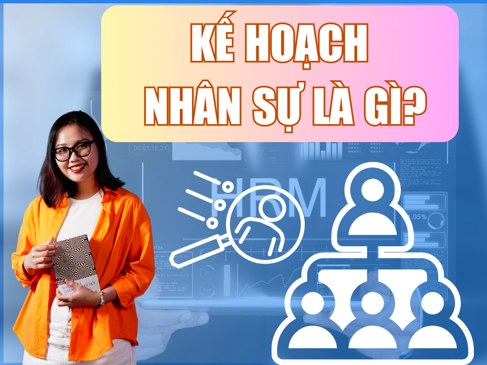 kế hoạch nhân sự là gì