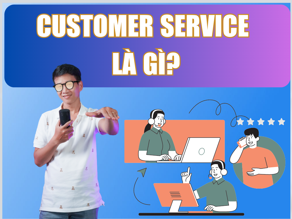 Customer Service là gì