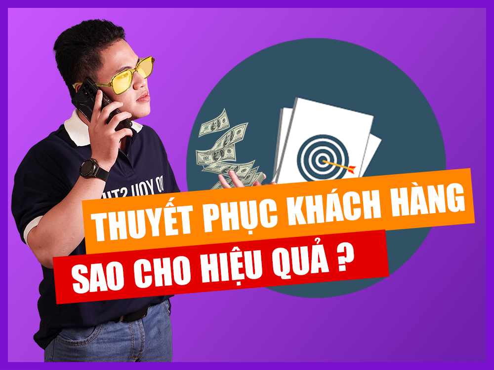 cách thuyết phục khách hàng hiệu quả